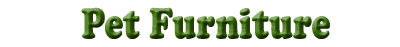 Pet Furniture